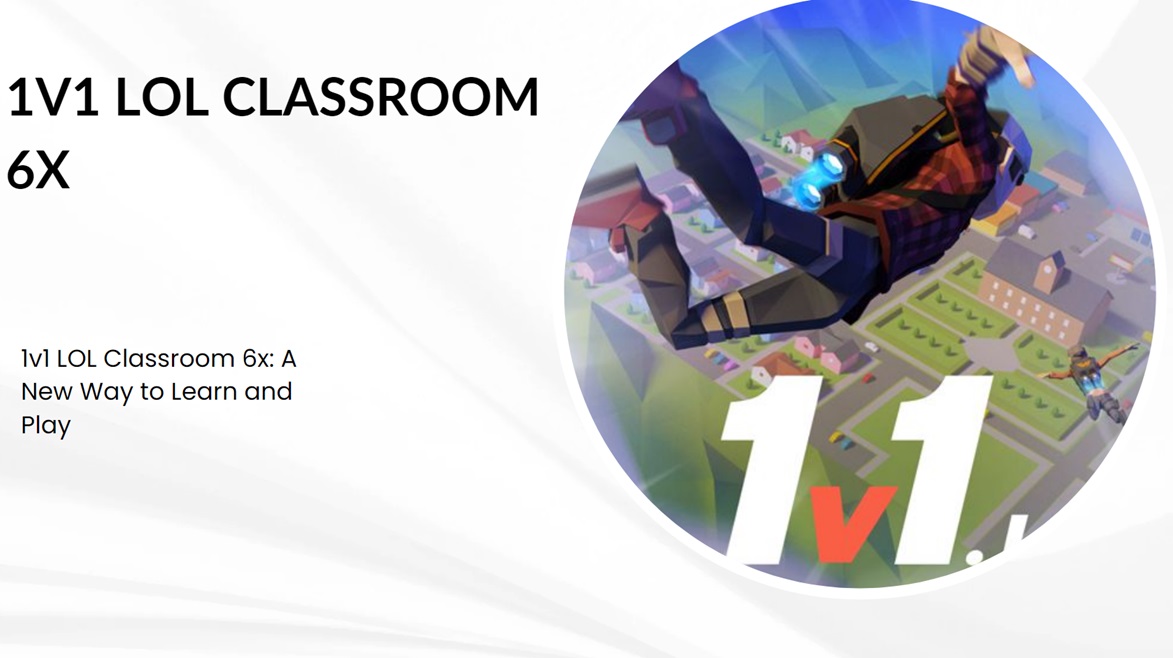 1v1 lol classroom 6x